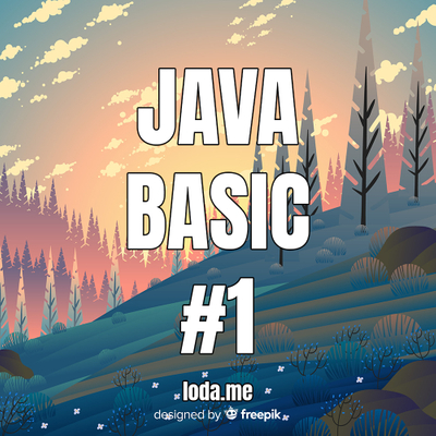 「Java basic #1」Giới thiệu Java, JVM và Hellooo world~