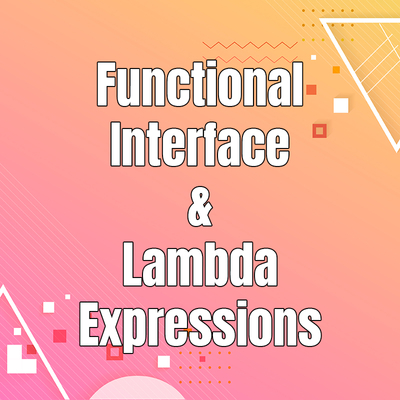 「Java 8」Functional Interfaces & Lambda Expressions cực dễ hiểu